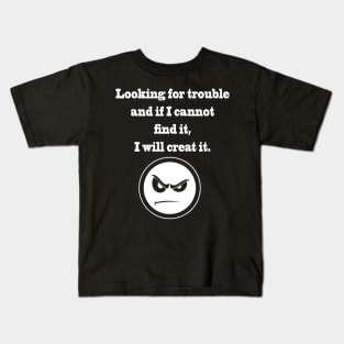 looking for trouble t-shirt Kids T-Shirt